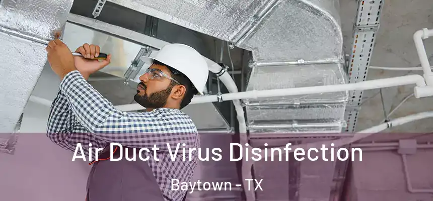  Air Duct Virus Disinfection Baytown - TX